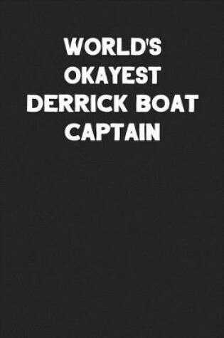 Cover of World's Okayest Derrick Boat Captain