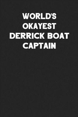 Book cover for World's Okayest Derrick Boat Captain