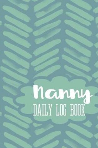 Cover of Nanny Daily Log Book