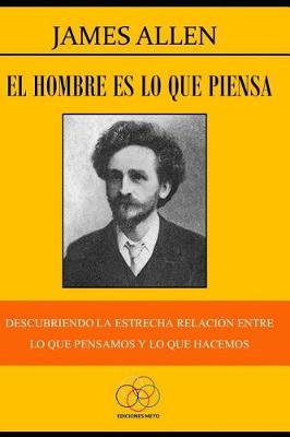 Book cover for El hombre es lo que piensa