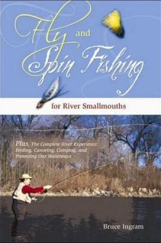 Cover of Fly and Spin Fishing for River Smallmouths