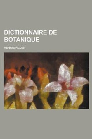 Cover of Dictionnaire de Botanique