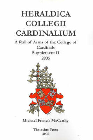 Cover of Heraldica Collegii Cardinalium, supplement II (for the consistory of 2003): 2005