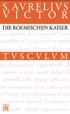 Cover of Die Roemischen Kaiser / Liber de Caesaribus