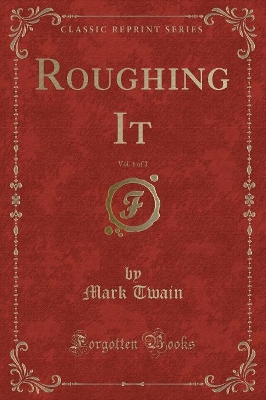 Book cover for Roughing It, Vol. 1 of 2 (Classic Reprint)
