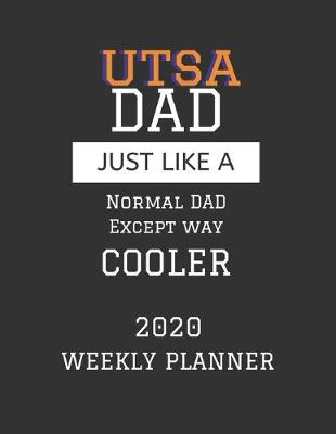 Book cover for UTSA Dad Weekly Planner 2020