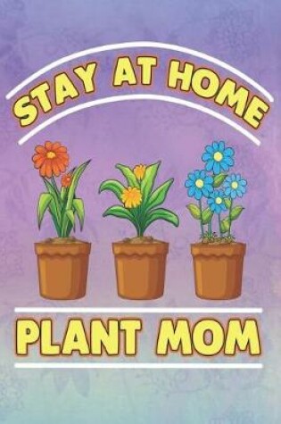 Cover of Stay at Home Plant Mom