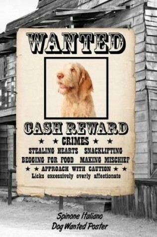 Cover of Spinone Italiano Dog Wanted Poster