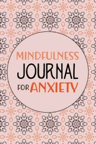 Cover of Mindfulness Journal for Anxiety