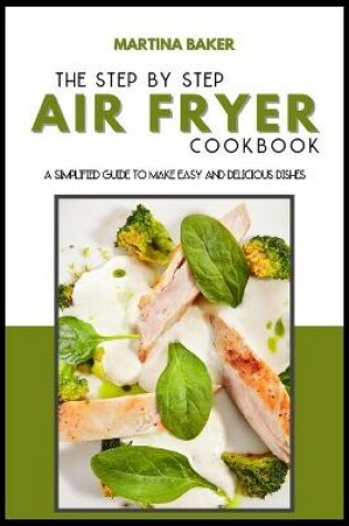 Cover of The Step-by-Step Air Fryer Cookbook