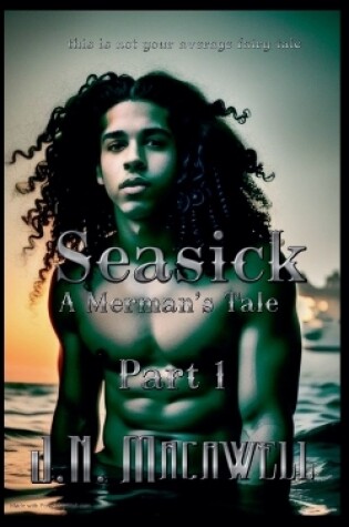 Cover of Seasick A Merman's Tale Part 1