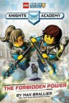 Book cover for The Forbidden Power (Lego Nexo Knights: Knights Academy #1)