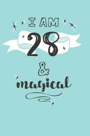 Cover of I Am 28 And Magical