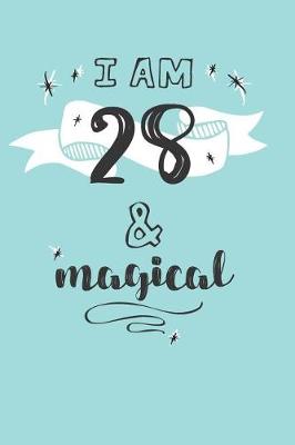 Book cover for I Am 28 And Magical