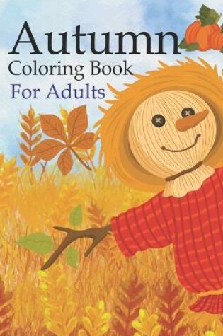 Cover of Autumn Coloring Book For Adults