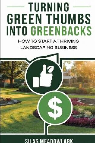 Cover of Turning Green Thumbs into Greenbacks