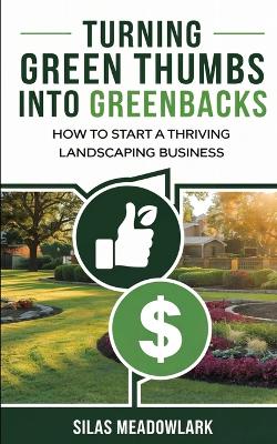 Book cover for Turning Green Thumbs into Greenbacks