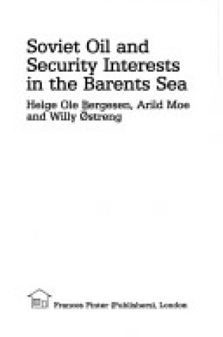 Cover of Soviet Oil and Security Interests in the Barents Sea