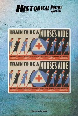 Book cover for Historical Posters! Nurse's aide