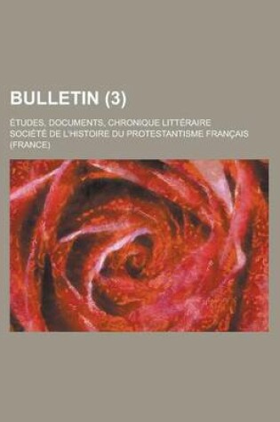 Cover of Bulletin (3 ); Tudes, Documents, Chronique Litt Raire