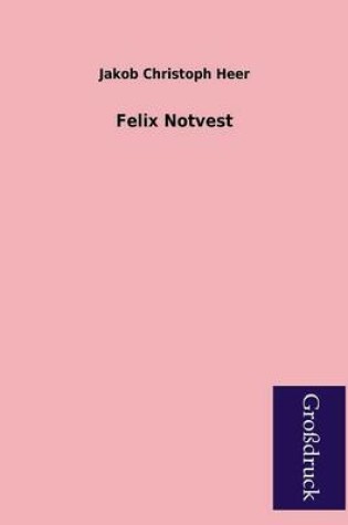 Cover of Felix Notvest