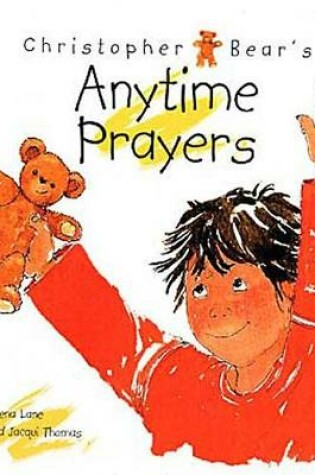 Cover of Christopher Bear's Anytime Prayers