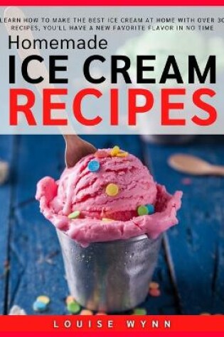 Cover of Homemade Ice Cream Recipes