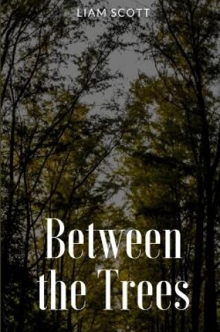 Cover of Between the Trees