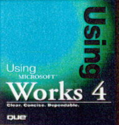 Book cover for Using Microsoft Works 4X