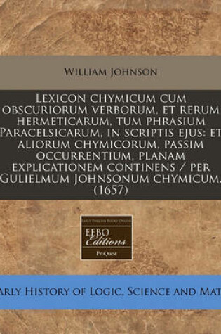Cover of Lexicon Chymicum Cum Obscuriorum Verborum, Et Rerum Hermeticarum, Tum Phrasium Paracelsicarum, in Scriptis Ejus
