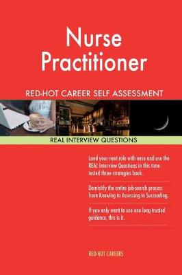 Book cover for Nurse Practitioner Red-Hot Career Self Assessment Guide; 1184 Real Interview Que