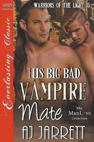 Cover of His Big Bad Vampire Mate [Warriors of the Light 15] Manlove