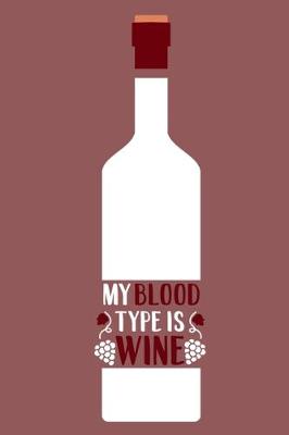 Book cover for My Blood Type Is Wine