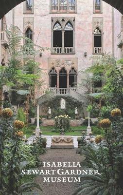 Cover of The Isabella Stewart Gardner Museum