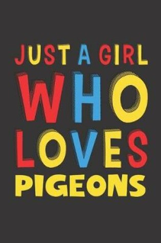 Cover of Just A Girl Who Loves Pigeons