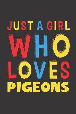 Book cover for Just A Girl Who Loves Pigeons