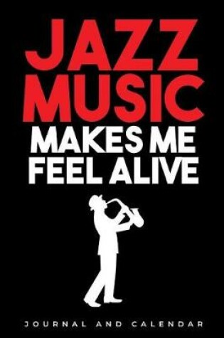 Cover of Jazz Music Makes Me Feel Alive