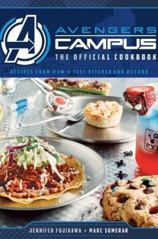 Cover of Avengers Campus: The Official Cookbook