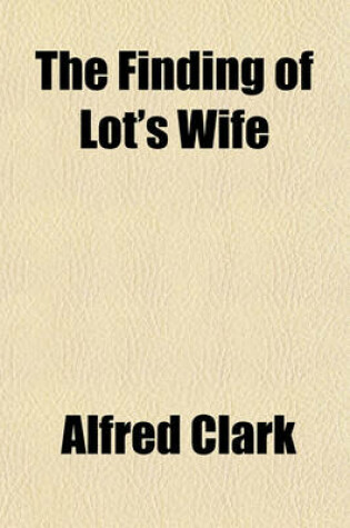 Cover of The Finding of Lot's Wife