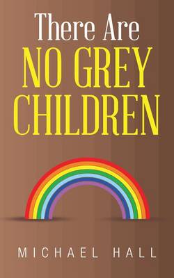 Book cover for There Are No Grey Children