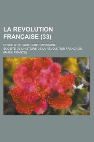 Cover of La Revolution Francaise (33); Revue D'Histoire Contemporaine