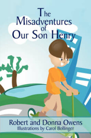 Cover of The Misadventures of Our Son Henry