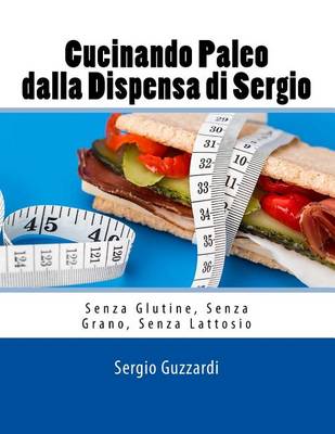 Book cover for Cucinando Paleo Dalla Dispensa Di Sergio