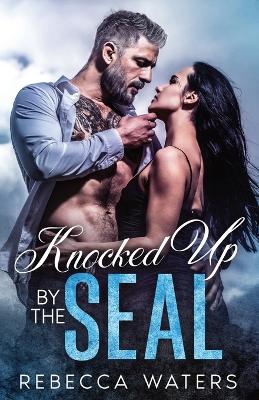 Book cover for Knocked Up By The SEAL