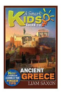 Book cover for A Smart Kids Guide to Ancient Greece