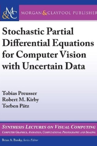 Cover of Stochastic Partial Differential Equations for Computer Vision with Uncertain Data