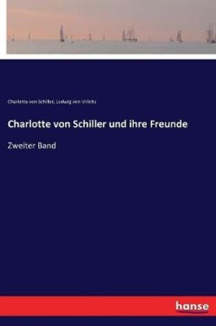 Cover of Charlotte von Schiller und ihre Freunde