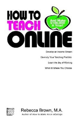 Cover of How To Teach Online (and Make $100k a Year)