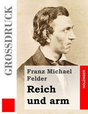 Book cover for Reich und arm (Grossdruck)