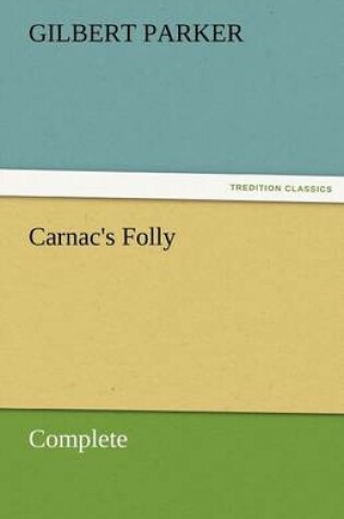 Cover of Carnac's Folly, Complete